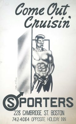Poster for Sporter's, one of Boston's earliest gay bars, c. 1960s. Photo credit: The William Conrad Collection, The History Project, Boston.