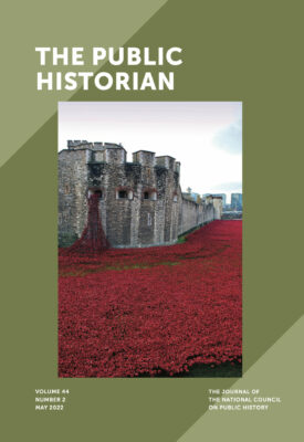 Cover of Vol. 44, Numer 2, May 2022 issue of The Public Historian. Depits poppies covering open space in front of the Tower of London.