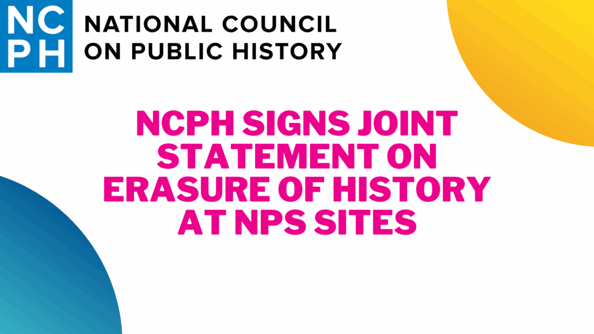 Banner image that reads "NCPH Signs Joint Statement on Erasure of History at NPS sites"