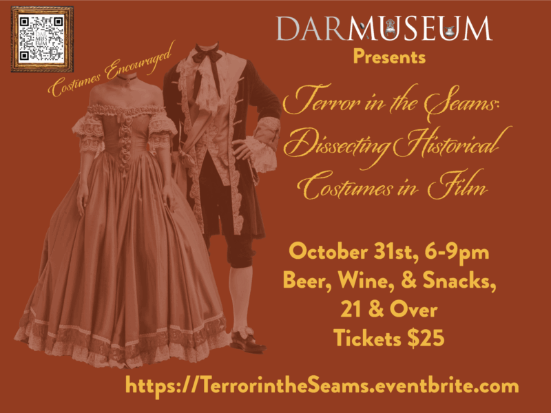 A burnt orange background with two figures on the left and text on the right. The two figures are dressed in historical ball attire. They have no heads. The text reads: “Terror in the Seams: Dissecting Historical Costumes in Film” with further text on the dates and ticket information of the program.