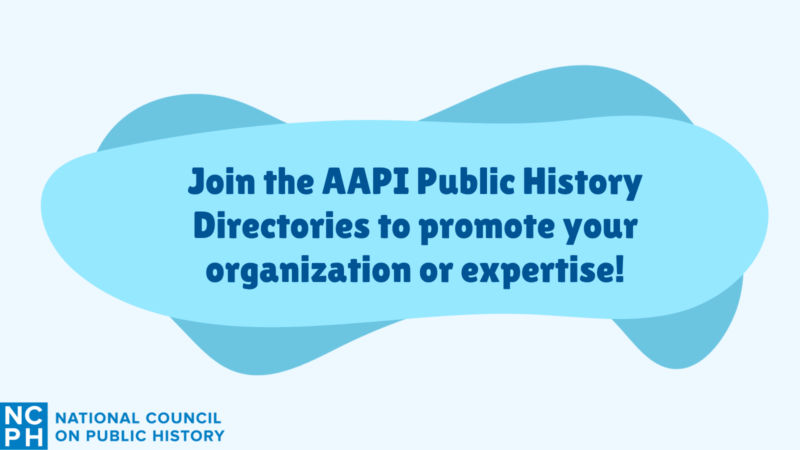 This images is a graphic banner inviting readers to join the AAPI Public History Directory.