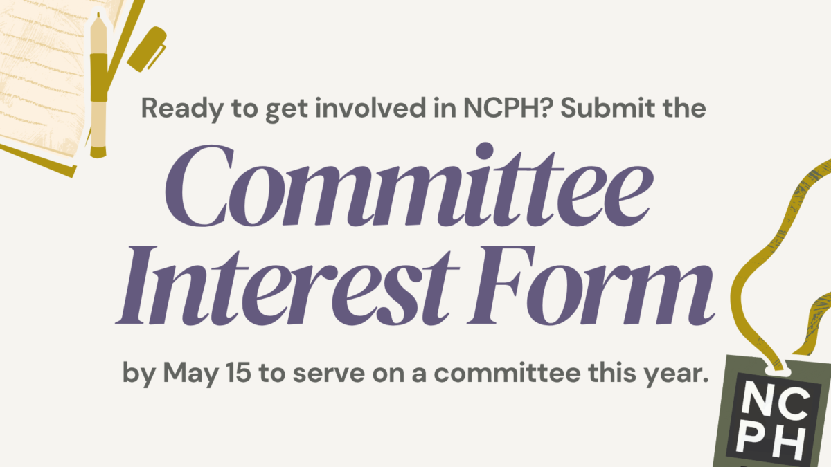 Graphic advertising participation in NCPH committees. Fill out the linked interest form by May 15 to express your interest.
